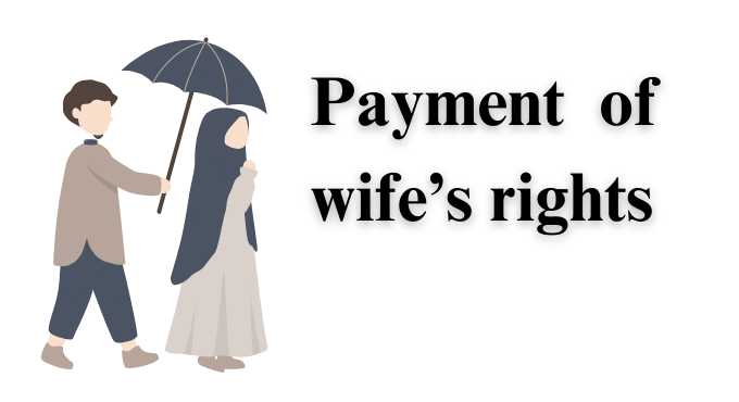 Payment of wife’s rights
