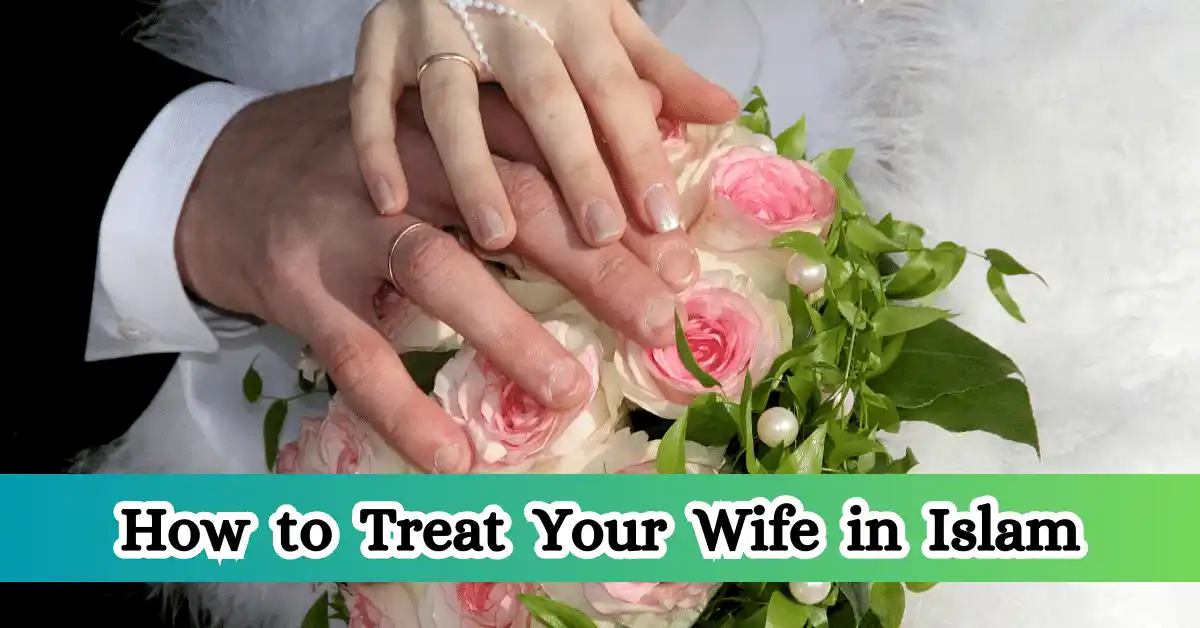 How to Treat Your Wife in Islam Quotes