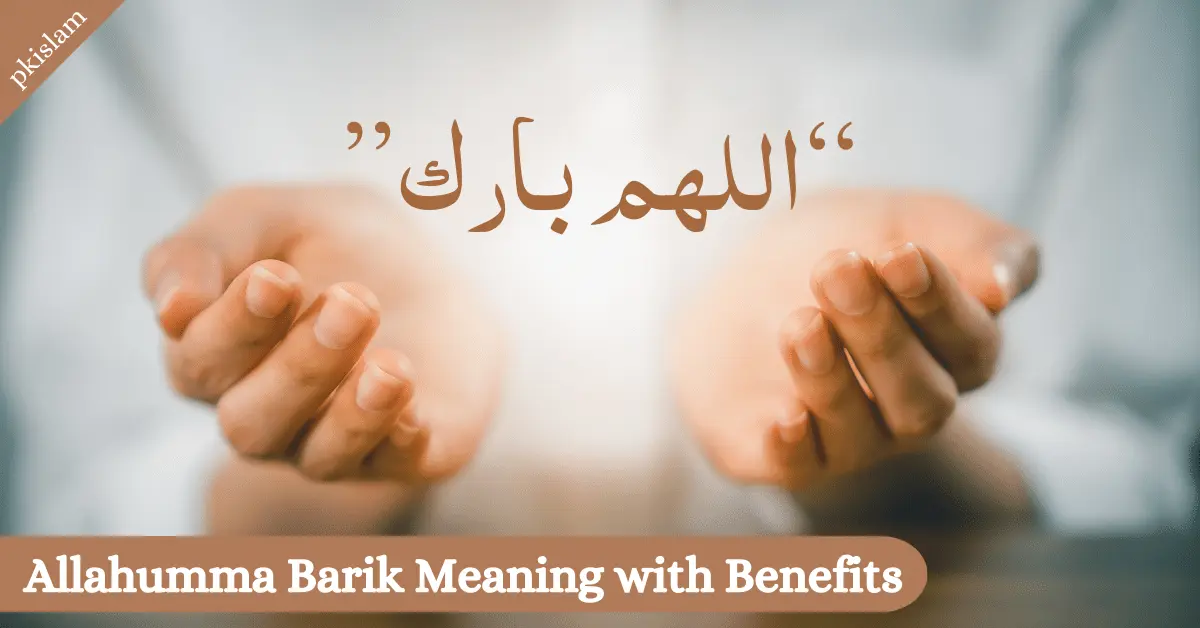 Allahumma Barik Meaning with Benefits