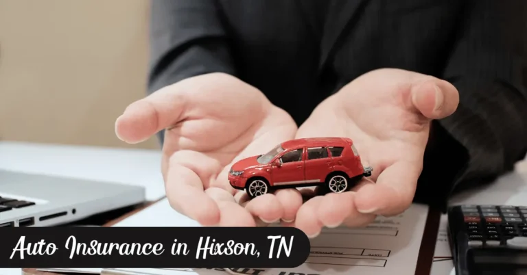 The Essentials of Auto Insurance in Hixson, TN