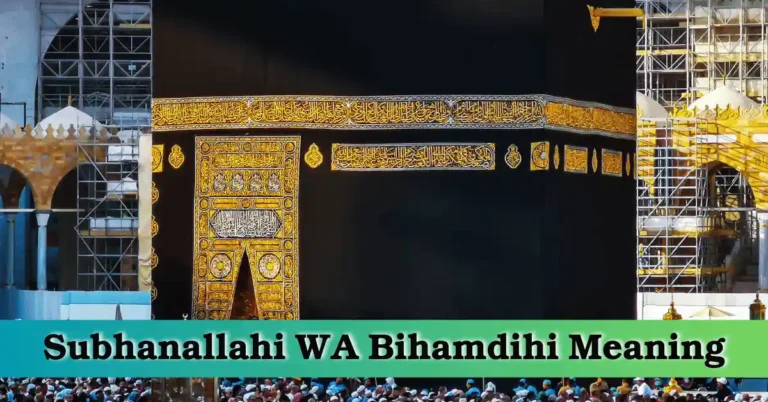 Subhanallahi WA Bihamdihi Subhanallahil Azeem Meaning